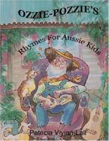 Ozzie Pozzie's Rhymes for Aussie Kids 1412036771 Book Cover