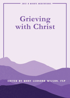 Grieving With Christ (Just A Minute Meditations) 0819883875 Book Cover
