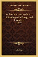 An Introduction to the Art of Reading with Energy and Propriety. by John Rice. 1140654349 Book Cover