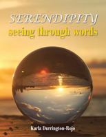 Serendipity: Seeing Through Words 1524516899 Book Cover