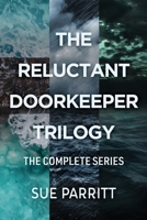 The Reluctant Doorkeeper Trilogy: The Complete Series 4824174236 Book Cover