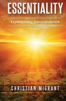 Essentiality: Experiencing Transcendence B0F1KVFX2S Book Cover