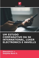 Um Estudo Comparativo Da Sk International, Luker Electronics E Havells (Portuguese Edition) 6209882242 Book Cover