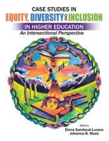 Case Studies in Equity, Diversity AND Inclusion in Higher Education: An Intersectional Perspective 1524985902 Book Cover