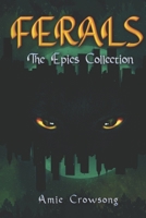 The Epics Collection: the Freedom of Fictional Feral Felines B09CC67MN9 Book Cover