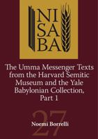 The Umma Messenger Texts from the Harvard Semitic Museum and the Yale Babylonian Collection, Part 1 1575063778 Book Cover