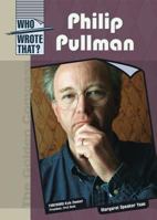 Philip Pullman (Who Wrote That?) 0791086585 Book Cover