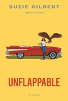 Unflappable: A Novel 0578612003 Book Cover