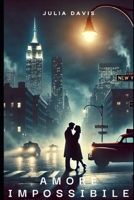 Amore impossibile (Italian Edition) B0F1YL92S8 Book Cover