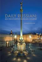 Daily Russian: An Innovative Russian Course - The Complete Set 1514122693 Book Cover