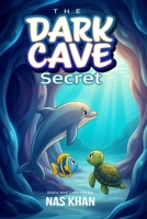 The Dark Cave Secret B0GFD7MRF8 Book Cover