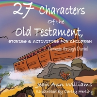 Building Character: Who's Who? in the Bible Stories & Activities for Children: Genesis through Daniel B0BJ7TQYDW Book Cover