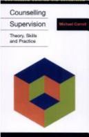 Counselling Supervision: Theory, Skills and Practice (Counsellor Trainer and Supervisor) 141290210X Book Cover