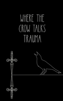 Where the crow talks trauma B0FWC51BQY Book Cover