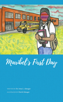 Maribel's First Day 168123985X Book Cover