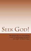 Seek God! 1523760540 Book Cover