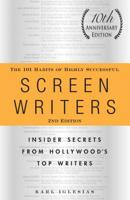 The 101 Habits of Highly Successful Screenwriters: Insider's Secrets from Hollywood's Top Writers 1580625509 Book Cover