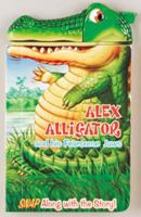 Alex Alligator And His Fearsome Jaws (Snappy Head Books) 1575841746 Book Cover