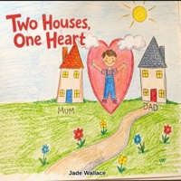 Two Houses, One Heart (The Big Feelings Library) B0GZHG2JML Book Cover