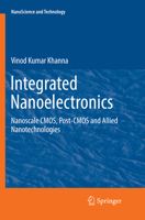 Integrated Nanoelectronics: Nanoscale CMOS, Post-CMOS and Allied Nanotechnologies 8132236238 Book Cover