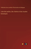 Liste des jardins, des chaires et des musées botaniques 3385047110 Book Cover