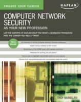 Change Your Career: Computer Network Security as Your New Profession 1427752249 Book Cover