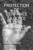 Protection de l'Enfance La Place Des Familles 109331351X Book Cover