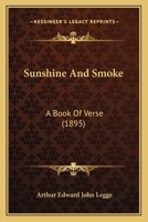 Sunshine and Smoke a Book of Verse 3337339301 Book Cover