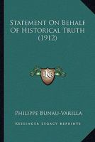 Statement On Behalf Of Historical Truth (1912) 0548620792 Book Cover