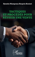 Tactiques et procédés pour réussir une vente (Harmattan Côte-d'Ivoire) (French Edition) 2336492792 Book Cover