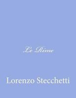 Le rime di Lorenzo Stecchetti 1479323578 Book Cover