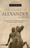 The Legacy of Alexander the Great (Ancient Greece) 1532835566 Book Cover