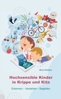 Hochsensible Kinder in Krippe und Kita: Erkennen - Verstehen - Begleiten (German Edition) 3757828348 Book Cover