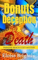 Donuts, Deception, and Death: A Cozy Murder Mystery B09553JR6K Book Cover
