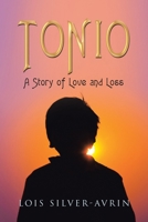 Tonio: A Story of Love and Loss 1796079227 Book Cover