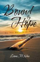 Bound by Hope: Do You Believe in Fate? 1532065914 Book Cover