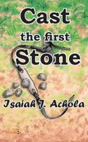 Cast the First Stone 996608262X Book Cover