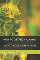 How to Get Rich 10 Ways: How to Get Rich 10 Ways B08MSS9FVF Book Cover