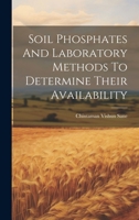 Soil Phosphates And Laboratory Methods To Determine Their Availability 1021862800 Book Cover