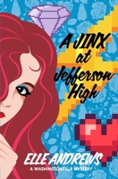 A Jinx at Jefferson High: The Washingtonville Mysteries #3 B0F18BPGC2 Book Cover
