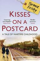 Kisses on a Postcard: A Tale of Wartime Childhood 1408800586 Book Cover