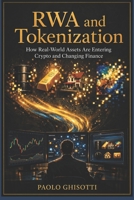 RWA and Tokenization: How Real-World Assets Are Entering Crypto and Changing Finance B0H1M7NP78 Book Cover