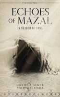 Echoes of Mazal: In Search of Yona 1036956288 Book Cover