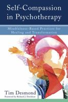 Self-Compassion in Psychotherapy: Mindfulness-Based Practices for Healing and Transformation 0393711005 Book Cover