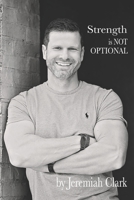 Strength is not optional B08Z4GCRWB Book Cover