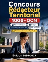 Concours Rédacteur Territorial: Fonction Publique Territoriale : QCM, note administrative, finances locales, cas pratique et oral B0H6TX7HNV Book Cover