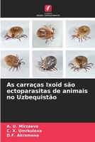 As carraças Ixoid são ectoparasitas de animais no Uzbequistão (Portuguese Edition) 6207851935 Book Cover