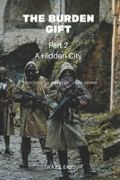 The Burden Gift: A Hidden City 3952521876 Book Cover