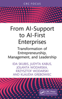 From AI-Support to AI-First Enterprises: Transformation of Entrepreneurship, Management, and Leadership 1041407009 Book Cover