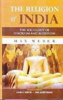 Religion of India: The Sociology of Hinduism and Buddhism 0029345308 Book Cover